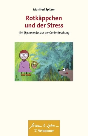 Rotkäppchen und der Stress (Wissen & Leben) von Spitzer,  Manfred