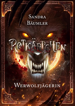 Rotkäppchen – Werwolfjägerin von Bäumler,  Sandra