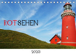 ROTsehen (Tischkalender 2023 DIN A5 quer) von Otte,  Dagmar