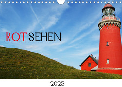 ROTsehen (Wandkalender 2023 DIN A4 quer) von Otte,  Dagmar