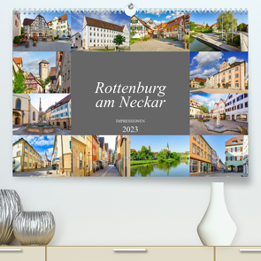 Rottenburg am Neckar Impressionen (Premium, hochwertiger DIN A2 Wandkalender 2023, Kunstdruck in Hochglanz) von Meutzner,  Dirk