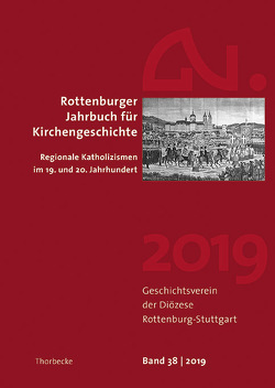 Rottenburger Jahrbuch für Kirchengeschichte 38/2019
