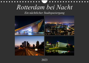 Rotterdam bei Nacht (Wandkalender 2023 DIN A4 quer) von W. Lambrecht,  Markus