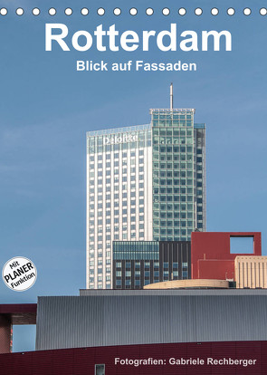 Rotterdam: Blick auf Fassaden (Tischkalender 2022 DIN A5 hoch) von Rechberger,  Gabriele