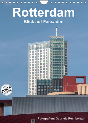 Rotterdam: Blick auf Fassaden (Wandkalender 2023 DIN A4 hoch) von Rechberger,  Gabriele