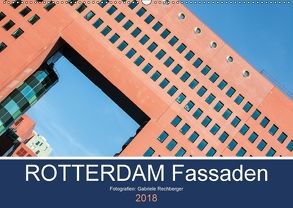 Rotterdam Fassaden (Wandkalender 2018 DIN A2 quer) von Rechberger,  Gabriele