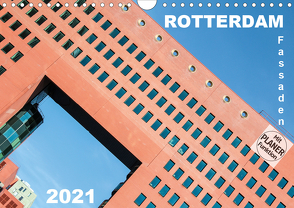 Rotterdam Fassaden (Wandkalender 2021 DIN A4 quer) von Rechberger,  Gabriele