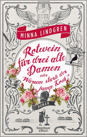 Rotwein für drei alte Damen oder Warum starb der junge Koch? von Lindgren,  Minna, Wagner,  Jan Costin, Wagner,  Niina