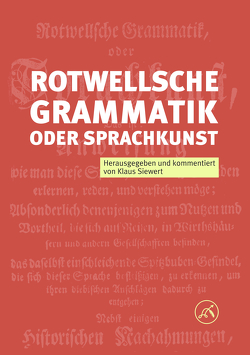 Rotwellsche Grammatik oder Sprachkunst Frankfurt am Mayn 1755 von Siewert,  Klaus