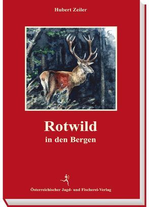 Rotwild in den Bergen von Zeiler,  Hubert