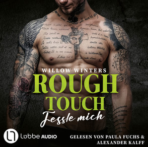 Rough Touch – Fessle mich von Fehling,  Sonja, Fuchs,  Paula, Kalff,  Alexander, Winters,  Willow
