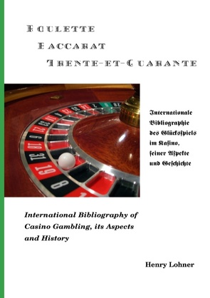 Roulette – Baccarat -Trente-et-Quarante von Lohner,  Henry