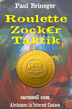 Roulette Zocker Taktik von Brineger,  Paul
