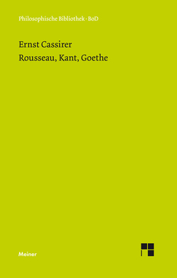 Rousseau, Kant, Goethe von Bast,  Rainer A, Cassirer,  Ernst