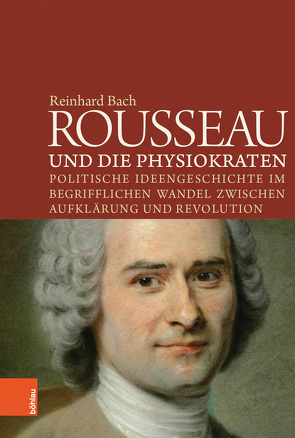 Rousseau und die Physiokraten von Bach,  Reinhard