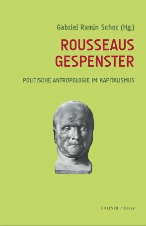 Rousseaus Gespenster von Althusser,  Louis, Colletti,  Lucio, Kofman,  Sarah, Schor,  Gabriel Ramin, Starobinski,  Jean, Stierle,  Karlheinz, Strauss,  Leo, Warning,  Rainer