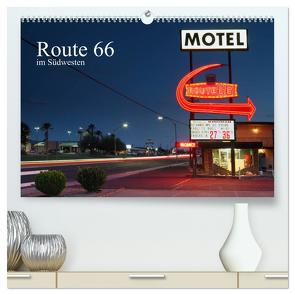 Route 66 im Südwesten (hochwertiger Premium Wandkalender 2024 DIN A2 quer), Kunstdruck in Hochglanz von Grosskopf,  Rainer