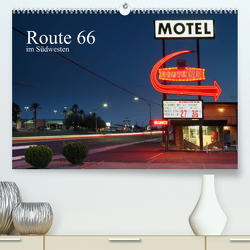 Route 66 im Südwesten (Premium, hochwertiger DIN A2 Wandkalender 2023, Kunstdruck in Hochglanz) von Grosskopf,  Rainer