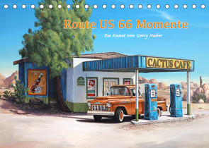 Route US 66 Momente Gemälde von Georg Huber (Tischkalender 2022 DIN A5 quer) von Huber,  Georg