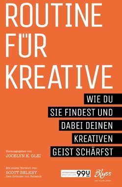 Routine für Kreative von Glei,  Jocelyn K., Gröner,  Klaus