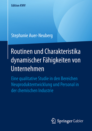 Routinen und Charakteristika dynamischer Fähigkeiten von Unternehmen von Auer-Neuberg,  Stephanie