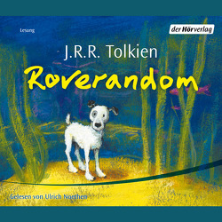 Roverandom von Noethen,  Ulrich, Schütz,  Hans J, Tolkien,  J.R.R.