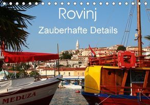 Rovinj Zauberhafte Details (Tischkalender 2018 DIN A5 quer) von Kruse,  Gisela