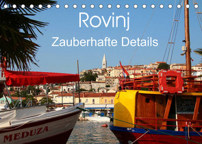 Rovinj Zauberhafte Details (Tischkalender 2023 DIN A5 quer) von Kruse,  Gisela