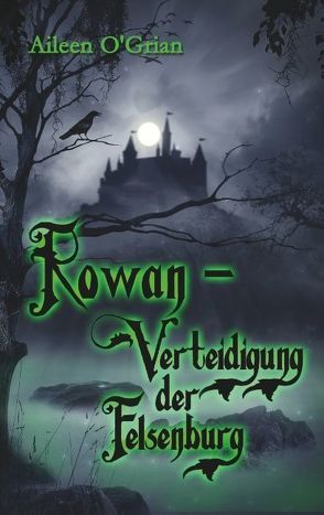 Rowan – Verteidigung der Felsenburg von O'Grian,  Aileen