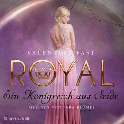 Royal 2: Ein Königreich aus Seide von Blümel,  Yara, Fast,  Valentina