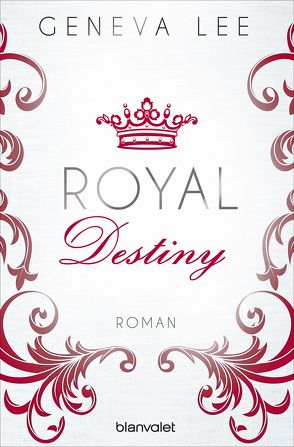 Royal Destiny von Lee,  Geneva, Seydel,  Charlotte