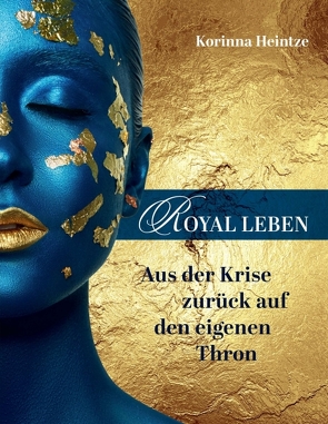 ROYAL LEBEN von Heintze,  Korinna