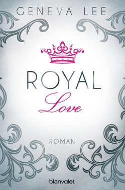 Royal Love von Brandl,  Andrea, Lee,  Geneva