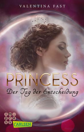 Royal: Princess. Der Tag der Entscheidung (Royal-Spin-off) von Fast,  Valentina