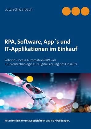 RPA, Software, App´s und IT-Applikationen im Einkauf von Schwalbach,  Lutz