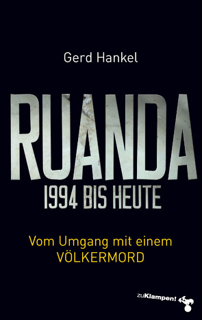 Ruanda 1994 bis heute von Hankel,  Gerd