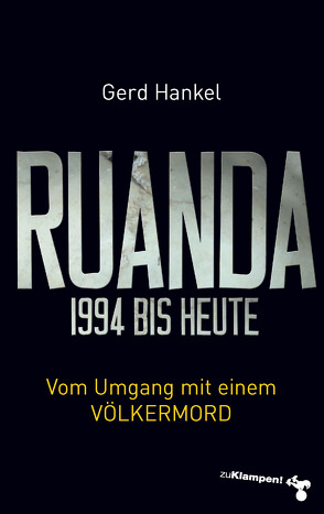 Ruanda 1994 bis heute von Hankel,  Gerd