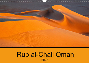 Rub al-Chali Oman (Wandkalender 2022 DIN A3 quer) von A. Bissig,  Markus