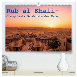 Rub al Khali – die grösste Sandwüste der Erde (hochwertiger Premium Wandkalender 2024 DIN A2 quer), Kunstdruck in Hochglanz von Rohr,  Daniel