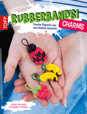 Rubberbands! Charms von Roland,  Heike, Thomas,  Stefanie