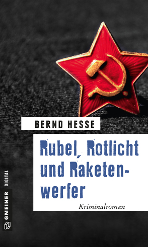 Rubel, Rotlicht und Raketenwerfer von Hesse,  Bernd