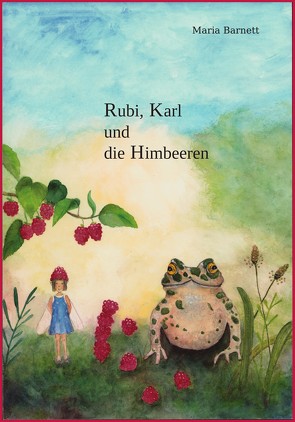 Rubi, Karl und die Himbeeren von Maria,  Barnett