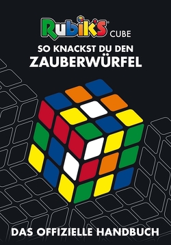 Rubik’s Cube – So knackst du den Zauberwürfel von Rubix, Shanel,  Josef, Wissnet,  Matthias
