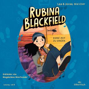 Rubina Blackfield 2: Keine Zeit zu singen von Melcher,  Jonas, Melcher,  Lea, Montasser,  Magdalena