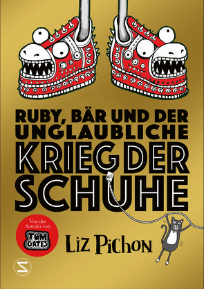 Ruby, Bär und der unglaubliche Krieg der Schuhe von Kilchling,  Verena, Pichon,  Liz