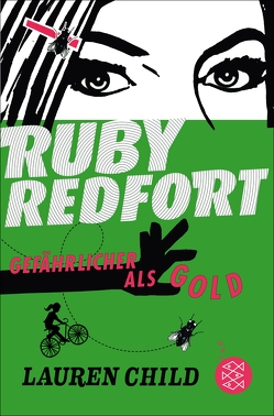 Ruby Redfort – Gefährlicher als Gold von Braun,  Anne, Child,  Lauren