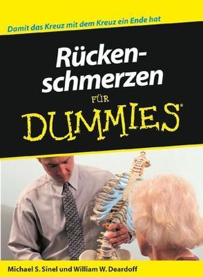 Rückenschmerzen für Dummies von Dahl,  Maria Regina, Deardorff,  William W., Sinel,  Michael S.