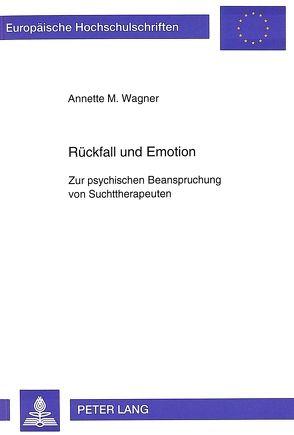 Rückfall und Emotion von Wagner,  Annette