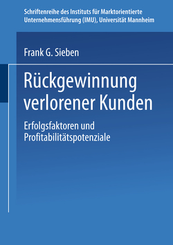 Rückgewinnung verlorener Kunden von Sieben,  Frank G.