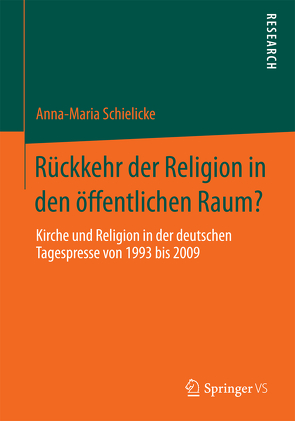 Rückkehr der Religion in den öffentlichen Raum? von Schielicke,  Anna-Maria